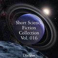 Short Science Fiction Collection 016 by Roger Kuykendall