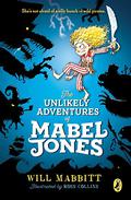 The Unlikely Adventures of Mabel Jones by Will Mabbitt