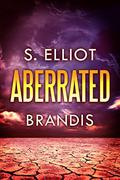Aberrated (The Tunnel Trilogy #3) by S. Elliot Brandis
