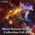 Short Science Fiction Collection 039 by Kurt Vonnegut Jr.