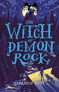 The Witch of Demon Rock (Alfie Bloom #3) by Gabrielle Kent