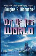 Out of This World by Douglas E. Richards