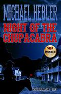 Night of the Chupacabra (Chupacabra #1) by Michael Hebler