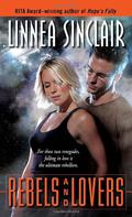 Rebels and Lovers (Dock Five Universe #4) by Linnea Sinclair