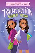 Double Vision by Tia Mowry, Tamera Mowry