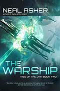 The War Ship: Rise of the Jain, Book Two by Neal Asher