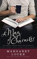 A Man of Character (Magic of Love #1) by Margaret Locke