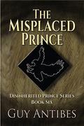 The Misplaced Prince by Guy Antibes