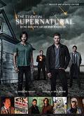 The Essential Supernatural [Revised and Updated Edition]: On the Road with Sam and Dean Winchester by Eric Kripke