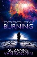 Obscura Burning by Suzanne van Rooyen