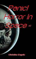 Panic! Horror In Space by Christina Engela