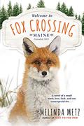 Fox Crossing (Fox Crossing, Maine #1) by Melinda Metz