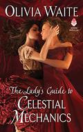 The Lady's Guide to Celestial Mechanics (Feminine Pursuits #1) by Olivia Waite