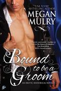Bound to be a Groom (Regency Reimagined #1) by Megan Mulry