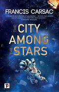 The City Among the Stars (Ligue des Terres Humaines #3) by Francis Carsac