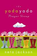 The Yada Yada Prayer Group by Neta Jackson
