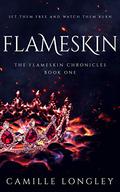 Flameskin (Flameskin Chronicles #1) by Camille Longley