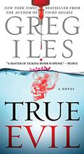 True Evil by Greg Iles, Dick Hill