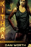 Kithra (The Kithran Regenesis #1) by Dani Worth
