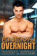Enemy Overnight by Robin L. Rotham
