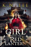 The Girl with the Red Lantern (The Matchmaker's War #1) by K.N. Lee
