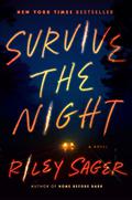 Survive the Night by Riley Sager