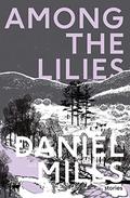 Among the Lilies by Daniel Mills
