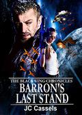 Barron's Last Stand (The Black Wing Chronicles #3) by J.C. Cassels
