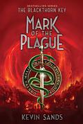 Mark of the Plague by Kevin Sands