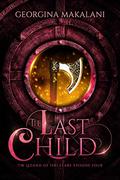 The Last Child (The Legend of Iski Flare #4) by Georgina Makalani