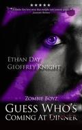 Zombie Boyz: Guess Who’s Coming At Dinner by Ethan Day
