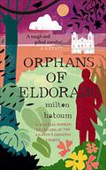 Orphans of Eldorado (Canongate's The Myths #14) by Milton Hatoum