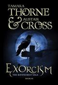 Exorcism: The Ravencrest Saga: Book 3 by Tamara Thorne