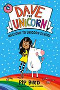 Dave the Unicorn: Welcome to Unicorn School (Dave the Unicorn #1) by David O'Connell