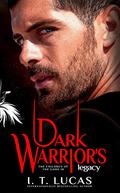 Dark Warrior's Legacy by I.T. Lucas