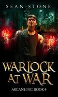 Warlock at War (Arcane Inc. #4) by Sean Stone