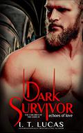Dark Survivor Echoes of Love by I.T. Lucas