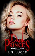 Dark Prince's Dilemma by I.T. Lucas