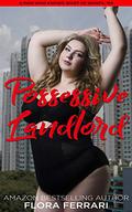 Possessive Landlord by Flora Ferrari