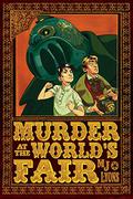 Murder at the World's Fair  (Clockwork Quigley Chronicles, #1) by M.J. Lyons