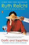 Garlic and Sapphires: The Secret Life of a Food Critic by Ruth Reichl