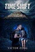 Time Shift: A Historical Novel Of Survival by Victor Zugg