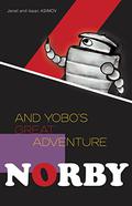Norby and Yobo's Great Adventure (The Norby Chronicles #8) by Janet Asimov