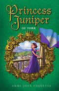 Princess Juniper of Torr (Princess Juniper #3) by Ammi-Joan Paquette