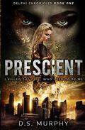 Prescient by Derek Murphy, D.S. Murphy