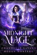 Midnight Mage by Chandelle LaVaun, Megan Montero