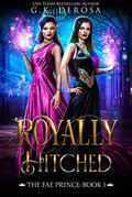 Royally Hitched: The Fae Prince by G.K. DeRosa