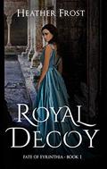 Royal Decoy  (1) by Heather Frost