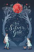 The Silver Gate (The Silver Gate #1) by Kristin Bailey