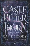 Castle of Bitter Thorn by Kay L. Moody